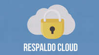 Respaldo Cloud, backup fiable y automático de tus datos