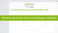 Vídeo curso Office 365 Administración (8/8) Directivas de Exchange ActiveSync